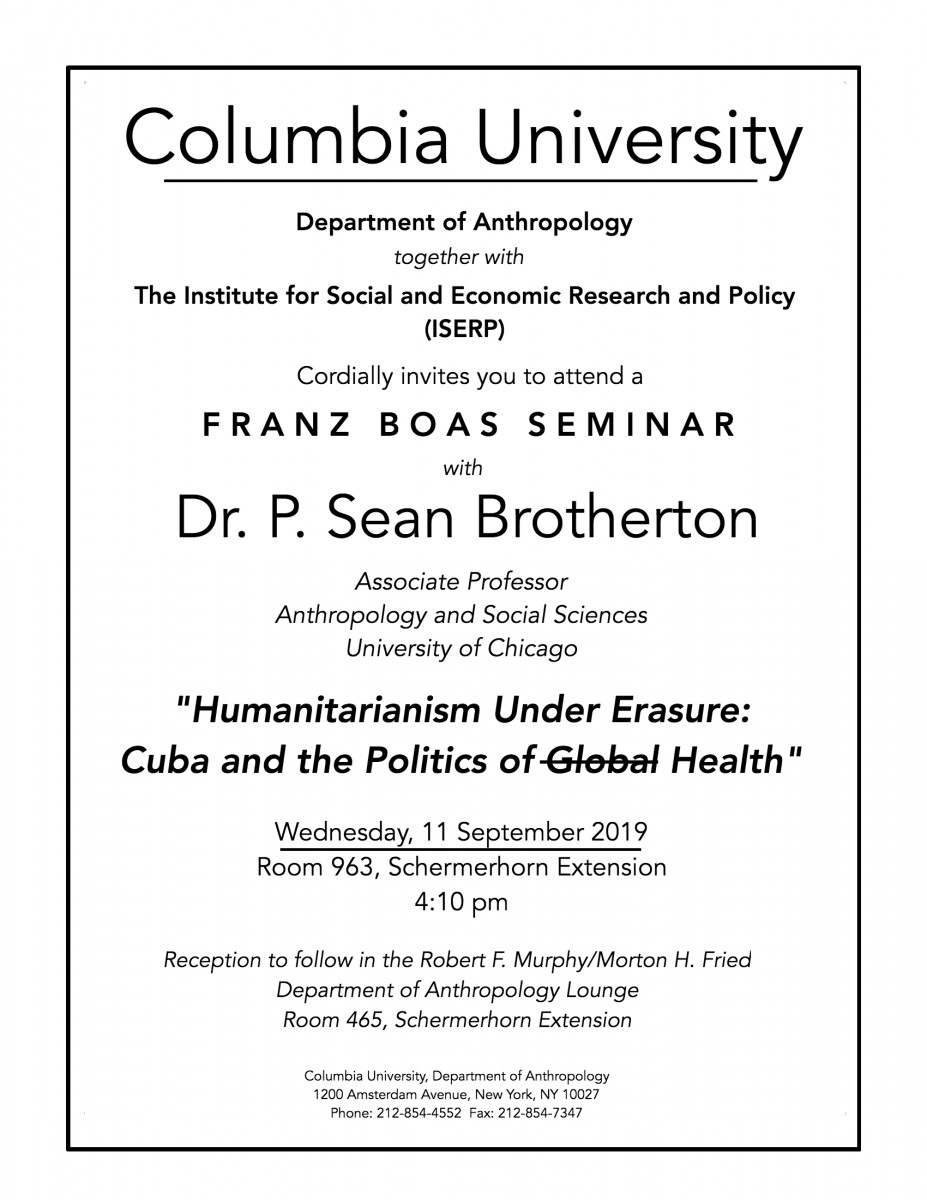 Poster for the Franz Boas Seminar with Dr. P. Sean Brotherton: "Humanitarianism Under Erasure:Cuba and the Politics of Health".