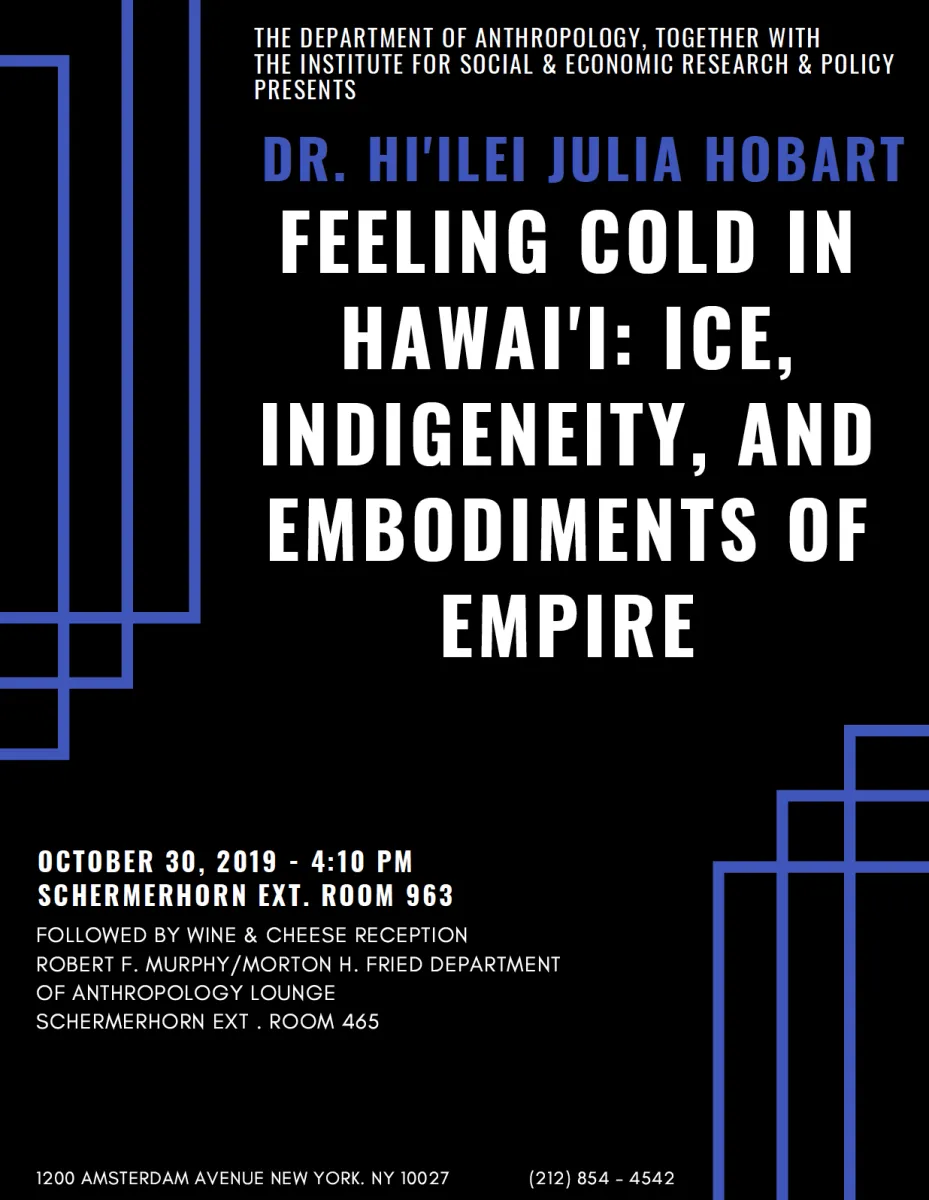 Poster for the Franz Boas Talk: 'Feeling Cold in Hawai'i: Ice, Indigeneity, and Embodiments of Empire' by Dr Hi'ilei Hobart event.